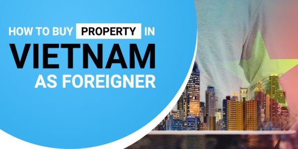 How To Buy Property In Vietnam As Foreigner