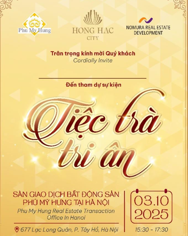 TIỆC TRÀ TRI ÂN CHÀO ĐÓN KHÁCH HÀNG ĐẾN “NGÔI NHÀ” MỚI CỦA PHÚ MỸ HƯNG TẠI HÀ NỘI!